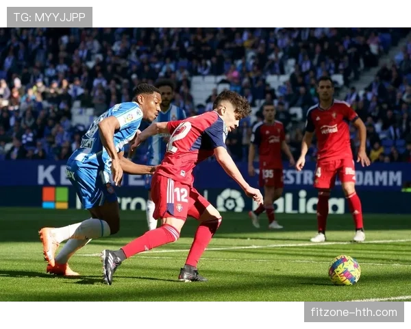 西甲小城劲旅潘普洛纳新星闪耀，球队重大胜利彰显竞争力提升